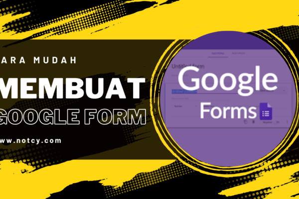 Cara Membuat Google Form yang Mudah dan Efektif